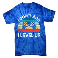 I DonT Age I Level Up Video Game Funny Video Gamer Vintage Cute Gift Tie-Dye T-Shirt