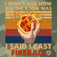 I Didnt Ask How Big The Room Was I Said I Cast F.I.R.E.B.A.L.L Legacy Tie Dye Trucker Hat