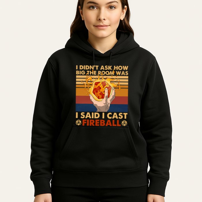 I Didnt Ask How Big The Room Was I Said I Cast F.I.R.E.B.A.L.L Hoodie