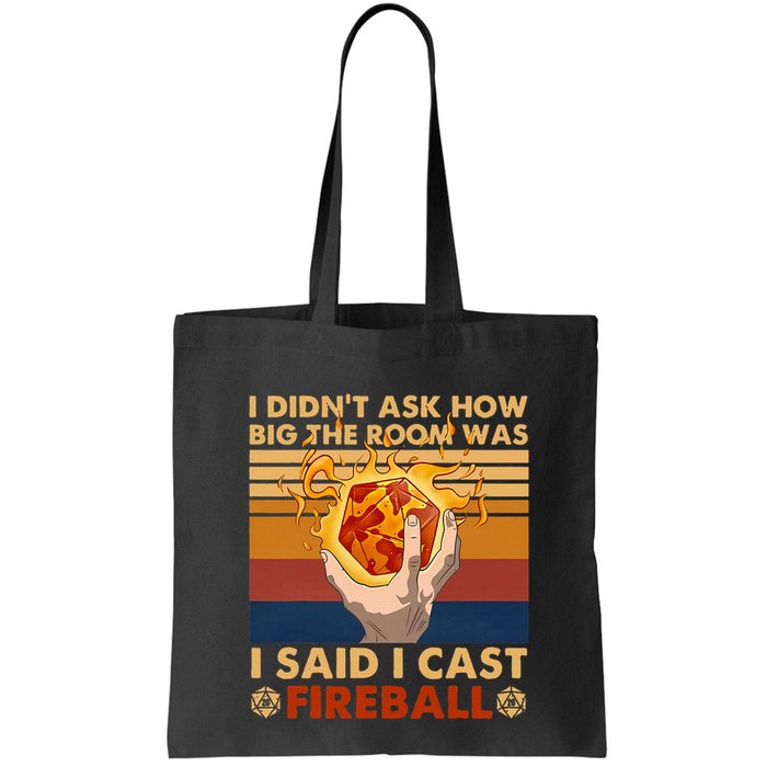 I Didnt Ask How Big The Room Was I Said I Cast F.I.R.E.B.A.L.L Bag