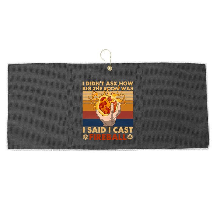 I Didnt Ask How Big The Room Was I Said I Cast F.I.R.E.B.A.L.L Large Microfiber Waffle Golf Towel