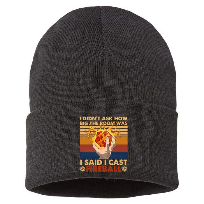 I Didnt Ask How Big The Room Was I Said I Cast F.I.R.E.B.A.L.L Sustainable Knit Beanie