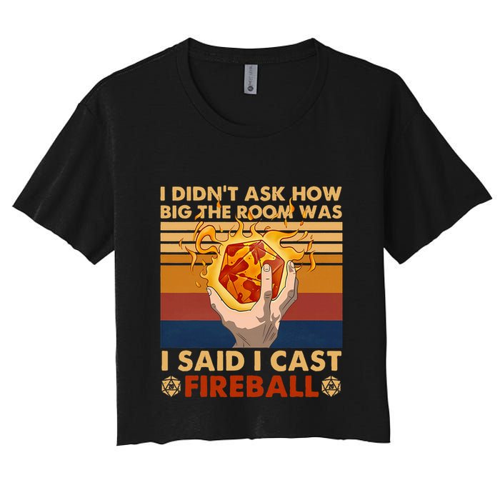 I Didnt Ask How Big The Room Was I Said I Cast F.I.R.E.B.A.L.L Crop Top