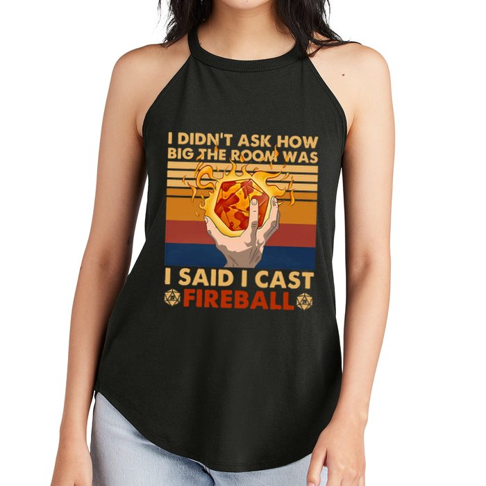 I Didnt Ask How Big The Room Was I Said I Cast F.I.R.E.B.A.L.L Women's Perfect Tri Rocker Tank