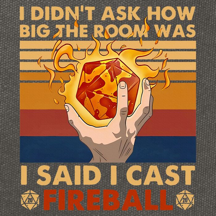 I Didnt Ask How Big The Room Was I Said I Cast F.I.R.E.B.A.L.L Cotton Canvas Backpack