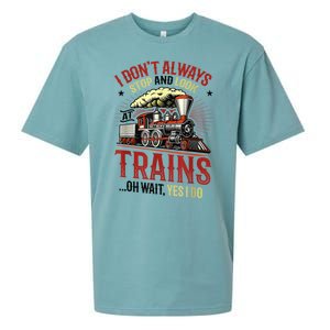 I Don't Always Stop And Look At Trains Gift Sueded Cloud Jersey T-Shirt