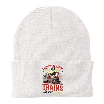 I Don't Always Stop And Look At Trains Gift Beanie