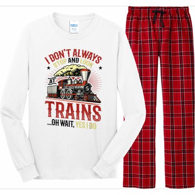 I Don't Always Stop And Look At Trains Gift Long Sleeve Pajama Set