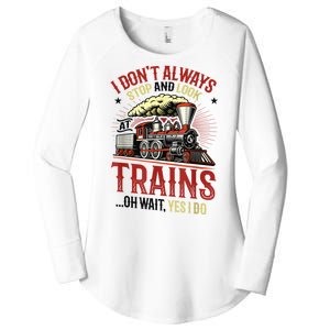 I Don't Always Stop And Look At Trains Gift Women's Perfect Tri Tunic Long Sleeve Shirt