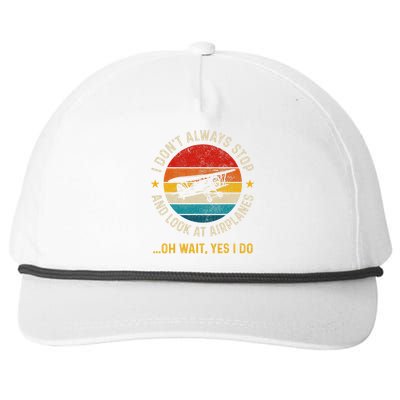 I DonT Always Stop And Look At Airplanes Pilot Biplane Snapback Five-Panel Rope Hat