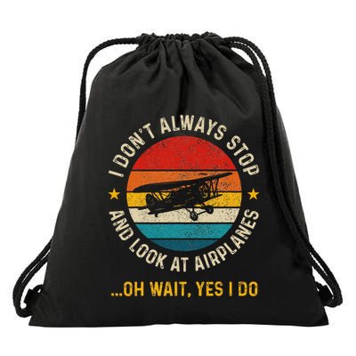 I DonT Always Stop And Look At Airplanes Pilot Biplane Drawstring Bag