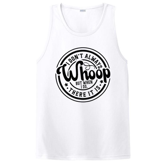 I DonT Always Whoop But When I Do There It Is Sarcastic PosiCharge Competitor Tank