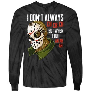 I Dont Always Ch Ch Ch Lazy Halloween Horror Movie Tie-Dye Long Sleeve Shirt