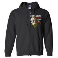 I Dont Always Ch Ch Ch Lazy Halloween Horror Movie Full Zip Hoodie