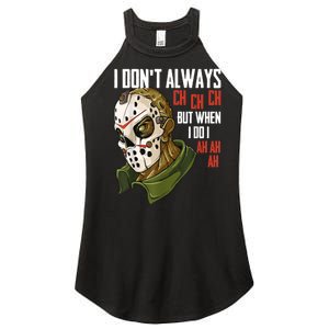 I Dont Always Ch Ch Ch Lazy Halloween Costume Horror Movie Women’s Perfect Tri Rocker Tank