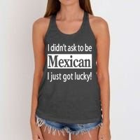 I Didn't Ask To Be Mexican I Just Got Lucky Women's Knotted Racerback Tank