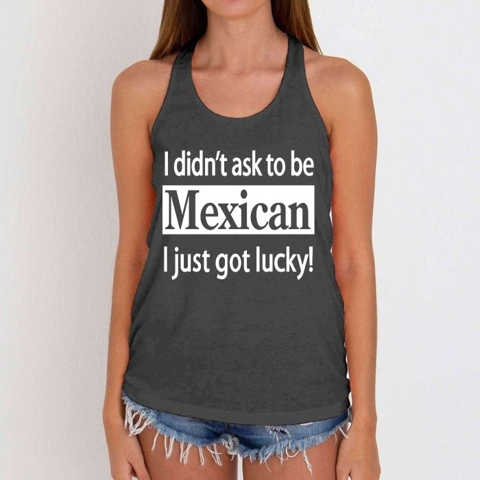 I Didn't Ask To Be Mexican I Just Got Lucky Women's Knotted Racerback Tank