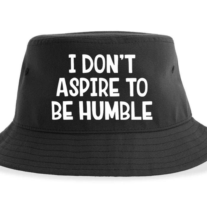 I Don’T Aspire To Be Humble Sustainable Bucket Hat