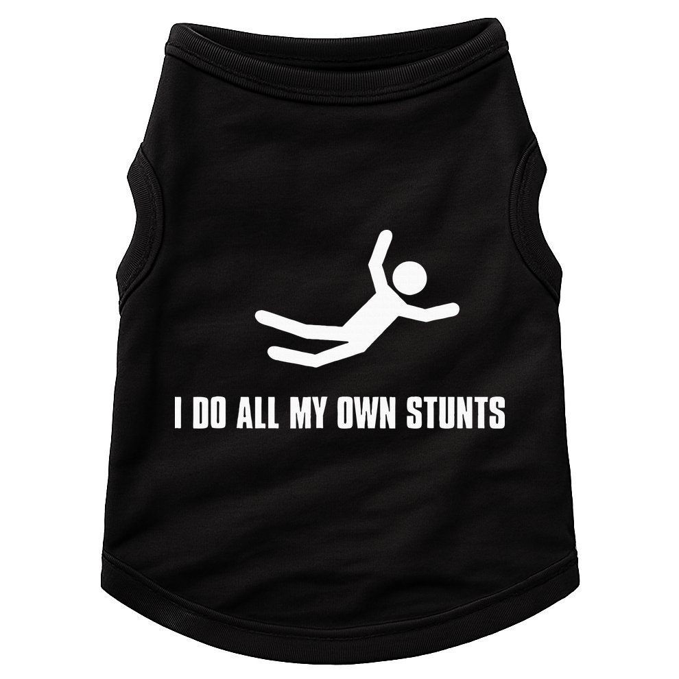 I Do All My Own Stunts Dark Doggie Tank