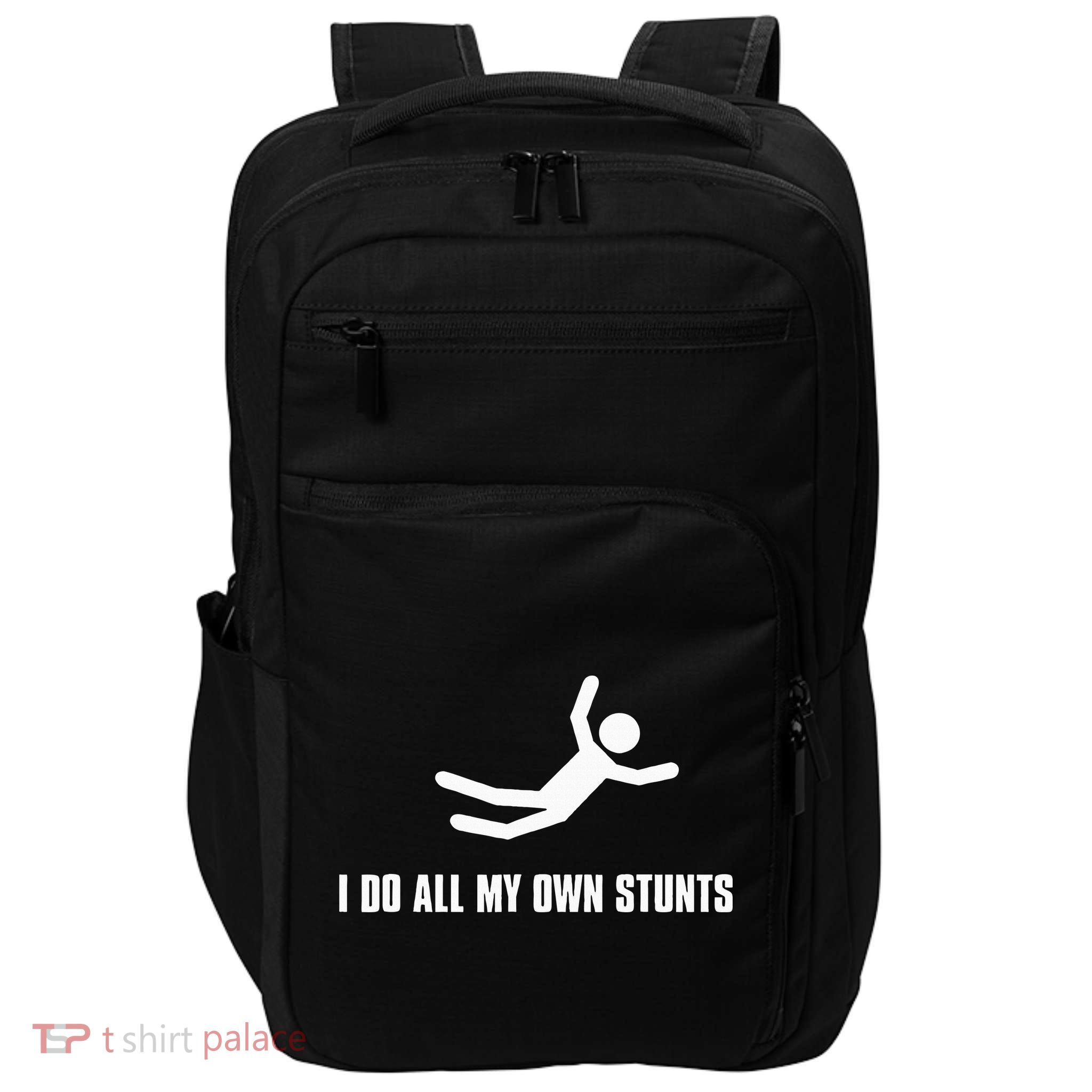 I Do All My Own Stunts Dark Impact Tech Backpack