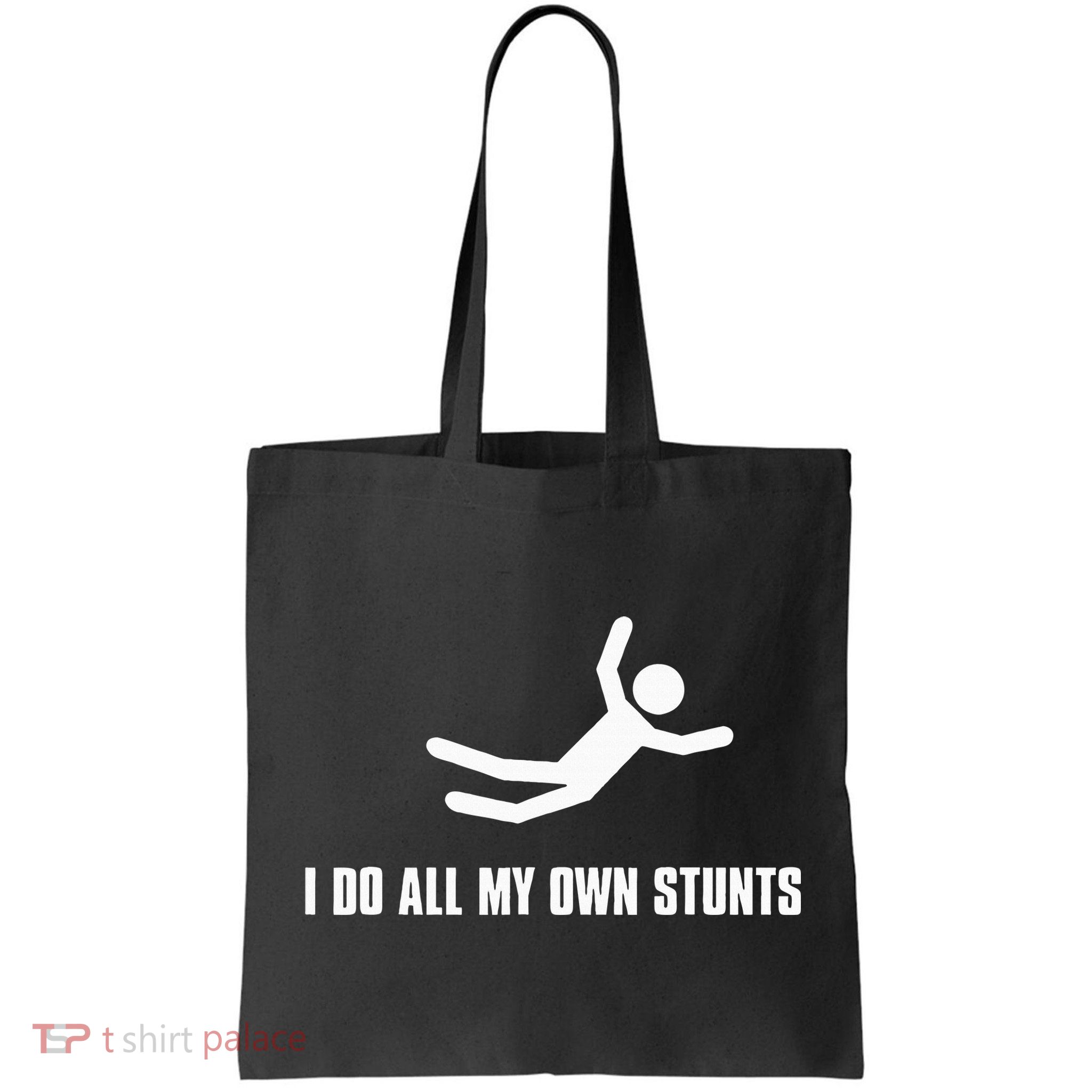I Do All My Own Stunts Dark Bag