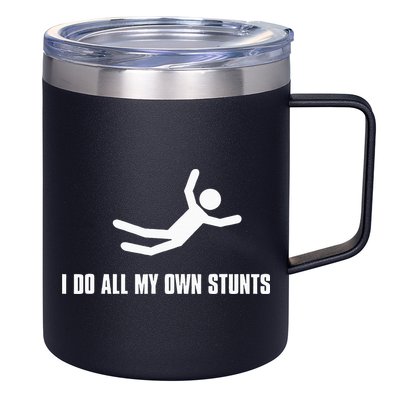 I Do All My Own Stunts Dark 12oz Stainless Steel Coffee Mug