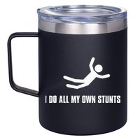 I Do All My Own Stunts Dark 12oz Stainless Steel Coffee Mug