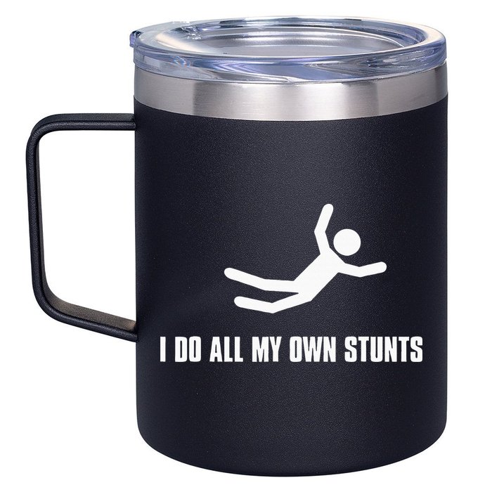 I Do All My Own Stunts Dark 12oz Stainless Steel Coffee Mug