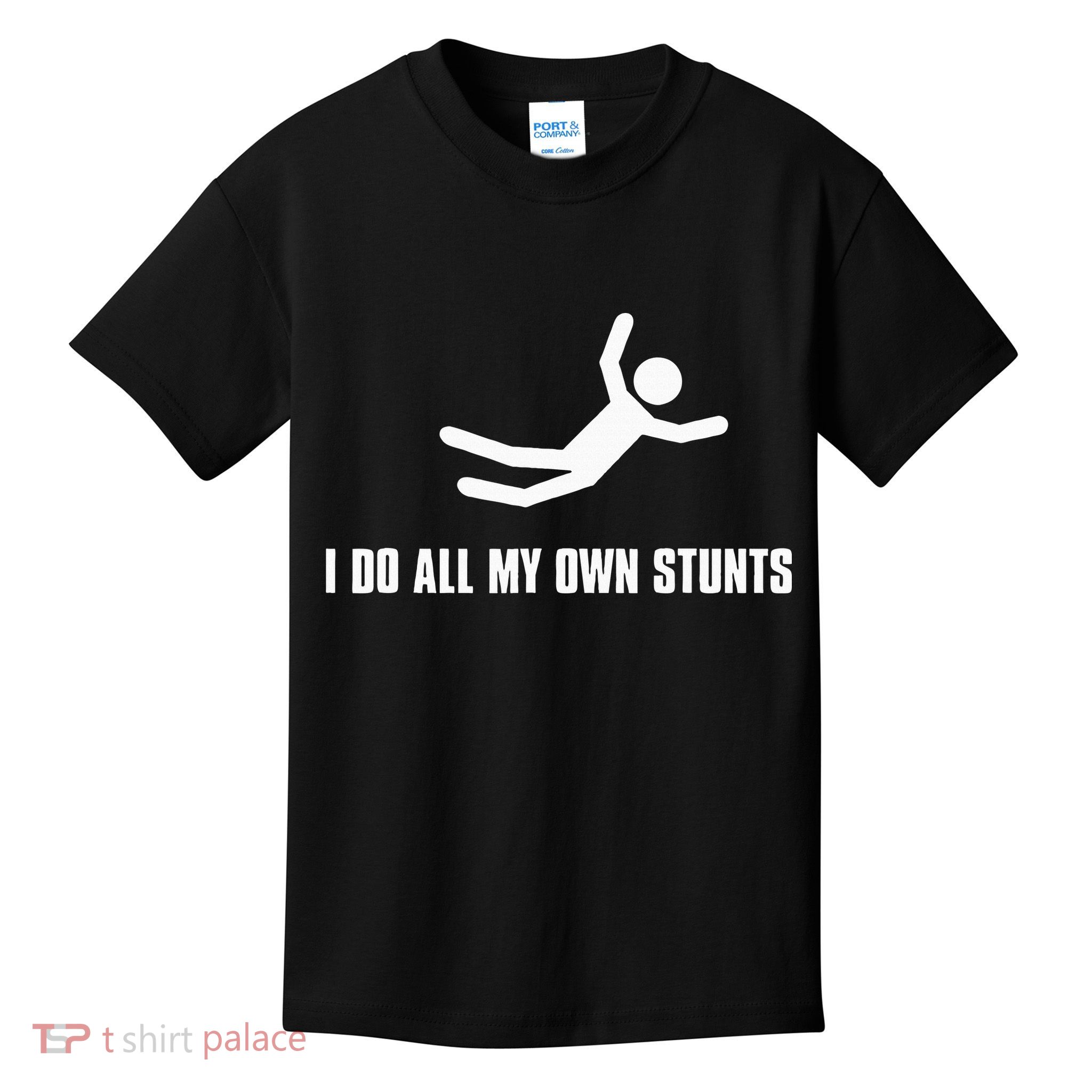 I Do All My Own Stunts Dark Kids T-Shirt