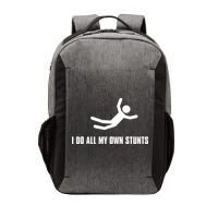 I Do All My Own Stunts Dark Vector Backpack