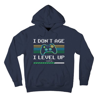 I Don´t Age I Level Up Gamer Gaming Funny Hoodie