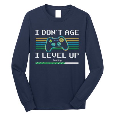 I Don´t Age I Level Up Gamer Gaming Funny Long Sleeve Shirt