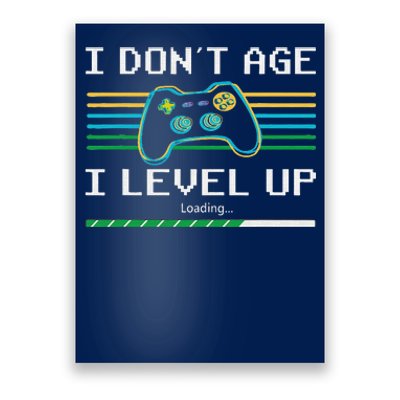 I Don´t Age I Level Up Gamer Gaming Funny Poster