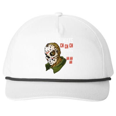 I Dont Always Ch Ch Ch Lazy Halloween Costume Horror Movie Snapback Five-Panel Rope Hat