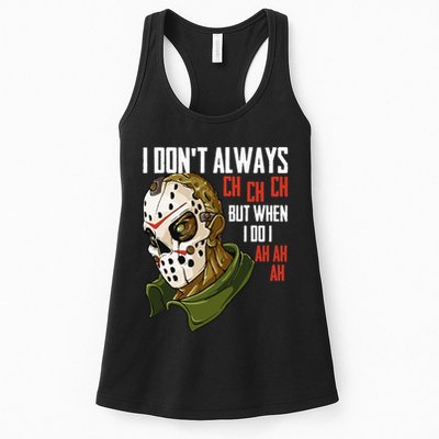 I Dont Always Ch Ch Ch Lazy Halloween Costume Horror Movie Womens Tank Top