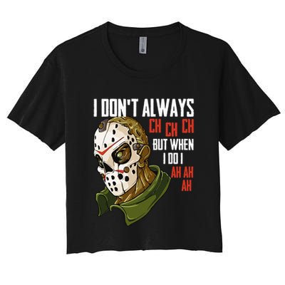 I Dont Always Ch Ch Ch Lazy Halloween Costume Horror Movie Crop Top