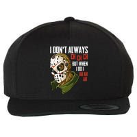 I Dont Always Ch Ch Ch Lazy Halloween Costume Horror Movie Wool Snapback Cap