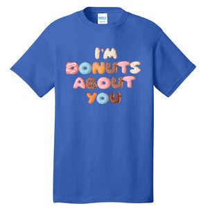 I'm Donuts About You Funny Doughnut Pun Valentines Day Great Gift Tall T-Shirt