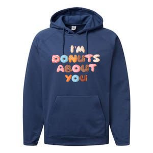 I'm Donuts About You Funny Doughnut Pun Valentines Day Great Gift Performance Fleece Hoodie