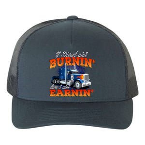 If Diesel Ain't Burnin' Trucker Semi Truck Driver Trucking Yupoong Adult 5-Panel Trucker Hat