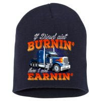 If Diesel Ain't Burnin' Trucker Semi Truck Driver Trucking Short Acrylic Beanie