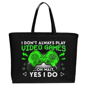 I Don't Always Play Video Games Funny Gamer Gaming Cotton Canvas Jumbo Tote