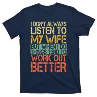 I DonT Always Listen To My Wife Funny Husband T-Shirt