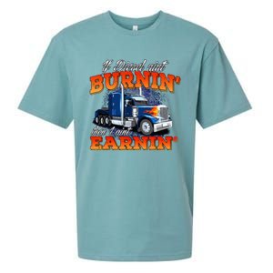 If Diesel Aint Burnin Trucker Semi Truck Driver Trucking Sueded Cloud Jersey T-Shirt