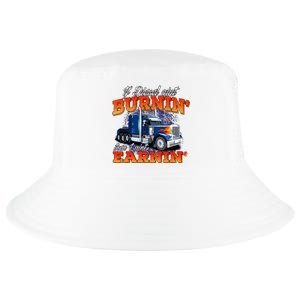 If Diesel Aint Burnin Trucker Semi Truck Driver Trucking Cool Comfort Performance Bucket Hat