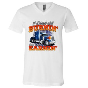 If Diesel Aint Burnin Trucker Semi Truck Driver Trucking V-Neck T-Shirt