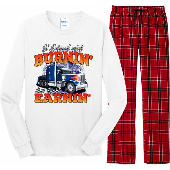 If Diesel Aint Burnin Trucker Semi Truck Driver Trucking Long Sleeve Pajama Set