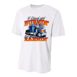 If Diesel Aint Burnin Trucker Semi Truck Driver Trucking Performance Sprint T-Shirt