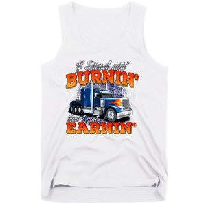 If Diesel Aint Burnin Trucker Semi Truck Driver Trucking Tank Top