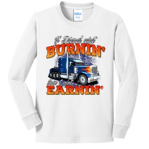 If Diesel Aint Burnin Trucker Semi Truck Driver Trucking Kids Long Sleeve Shirt